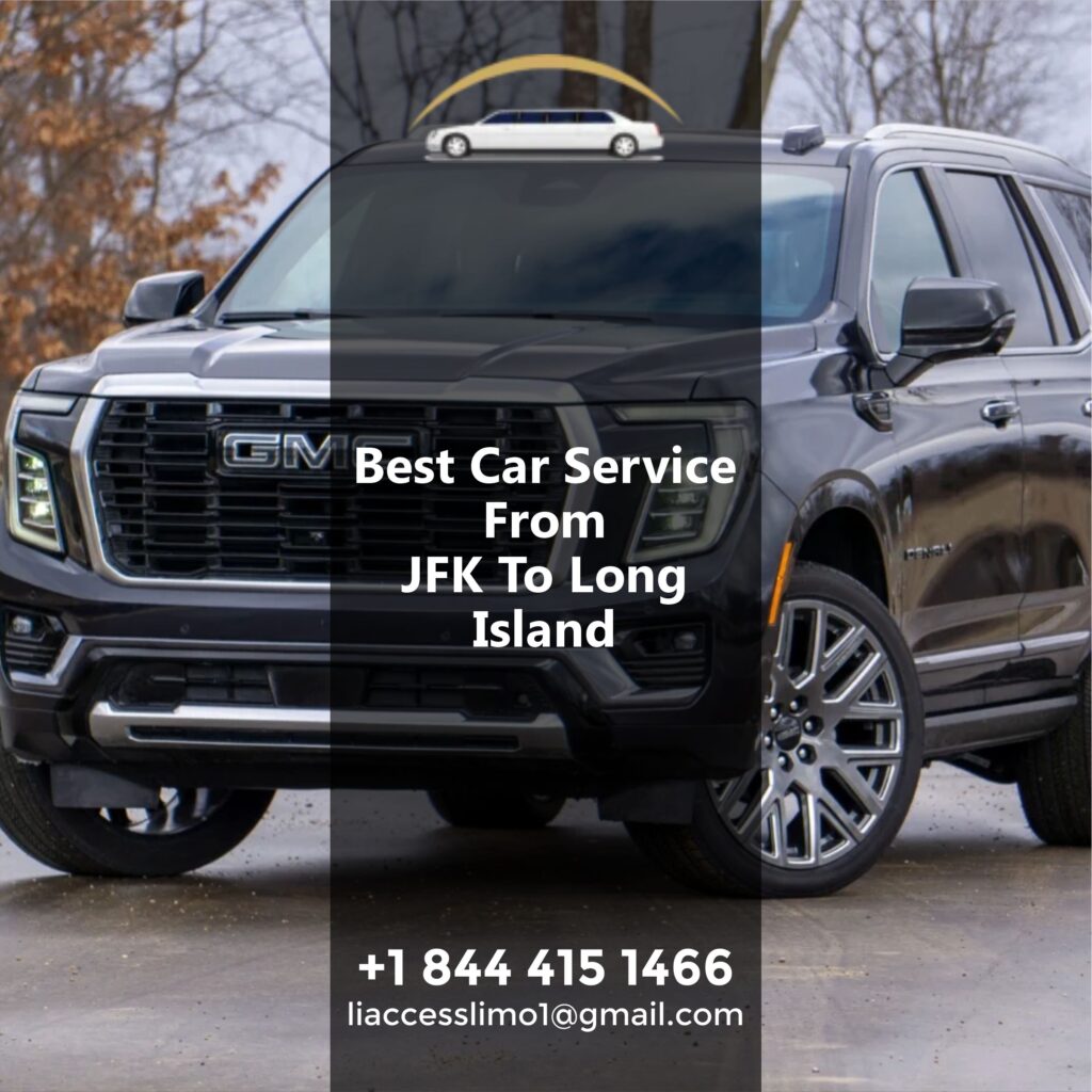 Best Car Service from JFK to Long Island